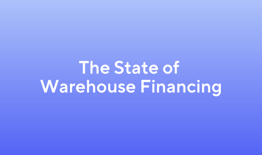 The State of Warehouse Financing