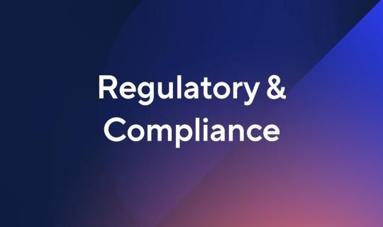 Regulatory + Compliance
